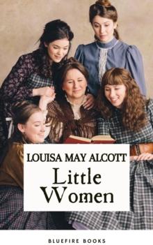 Little Women : Timeless Coming-of-Age Classic Novel by Louisa May Alcott - Kindle Edition