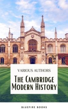 The Cambridge Modern History Collection: A Comprehensive Journey through Renaissance to the Age of Louis XIV