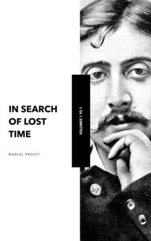 In Search of Lost Time : A Journey Through Memory and Desire