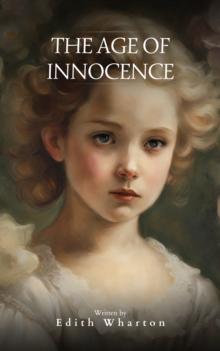 The Age of Innocence : Pulitzer Prize for Fiction 1921