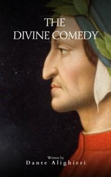 The Divine Comedy (Translated by Henry Wadsworth Longfellow with Active TOC, Free Audiobook) : A Paradiso of Imagination and Redemption