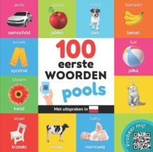 100 eerste woorden in het pools : Tweetalig fotoboek for kinderen: nederlands / pools met uitspraken