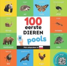 100 eerste dieren in het pools : Tweetalig fotoboek for kinderen: nederlands / pools met uitspraken