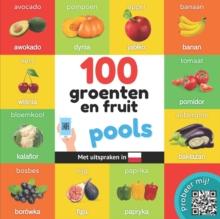 100 groenten en fruit in pools : Tweetalig fotoboek for kinderen: nederlands / pools met uitspraken