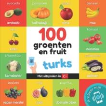 100 groenten en fruit in turks : Tweetalig fotoboek for kinderen: nederlands / turks met uitspraken