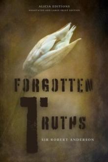 Forgotten Truths : Annotated and Large Print Edition