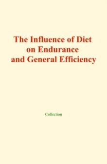 The influence of diet on endurance and general efficiency