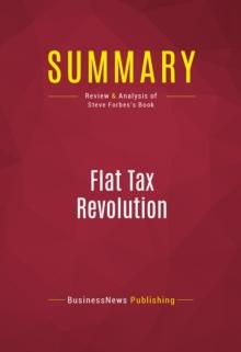 Summary: Flat Tax Revolution