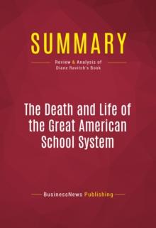 Summary: The Death and Life of the Great American School System