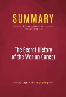 Summary: The Secret History of the War on Cancer