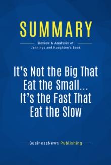 Summary: It's Not the Big That Eat the Small ... It's the Fast That Eat the Slow