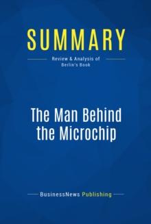 Summary: The Man Behind the Microchip