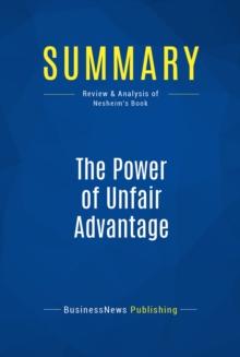 Summary: The Power of Unfair Advantage