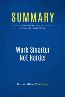 Summary: Work Smarter Not Harder