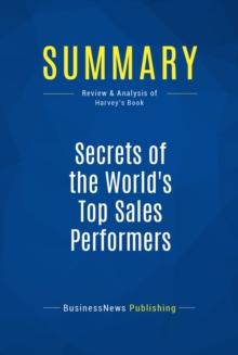 Summary: Secrets of the World's Top Sales Performers