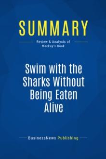 Summary: Swim with the Sharks Without Being Eaten Alive