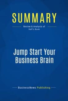 Summary: Jump Start Your Business Brain