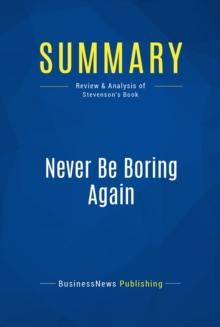 Summary: Never Be Boring Again