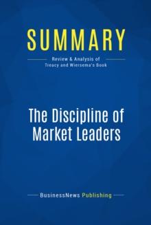 Summary: The Discipline of Market Leaders