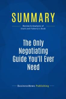 Summary: The Only Negotiating Guide You'll Ever Need