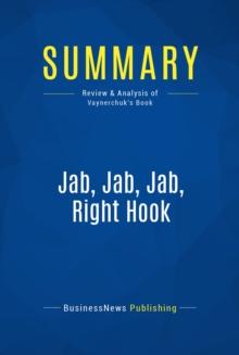 Summary: Jab, Jab, Jab, Right Hook