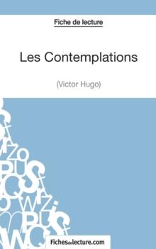 Les Contemplations de Victor Hugo (Fiche de lecture) : Analyse compl?te de l'oeuvre