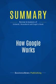 Summary: How Google Works