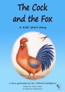 The Cock and the Fox : AI Kids' Stories