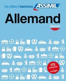 Assimil French : Allemand debutant : Cahier d'exercices