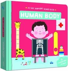 My First Animated Board Book: Human Body