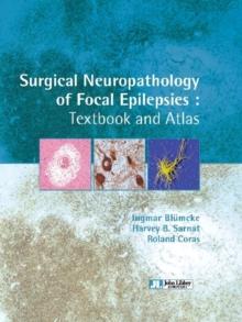 Surgical Neuropathology of Focal Epilepsies : Textbook & Atlas