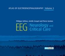 Atlas of Electroencephalography Volume 3 : EEG Neurology and Critical Care