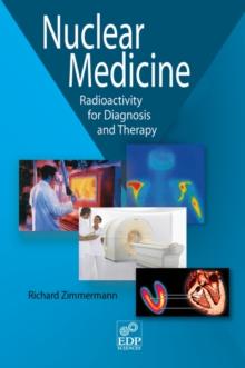 Nuclear Medicine : Radioactivity for diagnosis and therapy