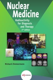 Nuclear medicine : Radioactivity for diagnosis and therapy