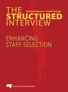 The Structured Interview : Enhancing Staff Selection