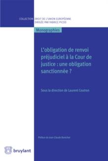 L'obligation de renvoi prejudiciel a la Cour de justice