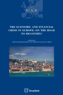 The Economic and Financial crisis in Europe : on the road to recovery