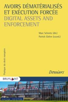 Avoirs dematerialises et execution forcee / Digital Assets and Enforcement