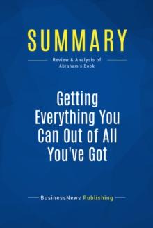 Summary: Getting Everything You Can Out of All You've Got