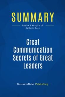 Summary: Great Communication Secrets of Great Leaders