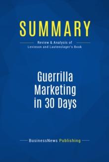 Summary: Guerrilla Marketing in 30 Days