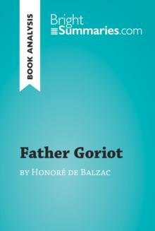 Father Goriot by Honore de Balzac (Book Analysis) : Detailed Summary, Analysis and Reading Guide