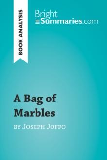 A Bag of Marbles by Joseph Joffo (Book Analysis) : Detailed Summary, Analysis and Reading Guide