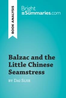 Balzac and the Little Chinese Seamstress by Dai Sijie (Book Analysis) : Detailed Summary, Analysis and Reading Guide