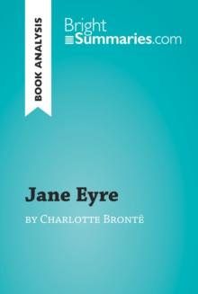 Jane Eyre by Charlotte Bronte (Book Analysis) : Detailed Summary, Analysis and Reading Guide