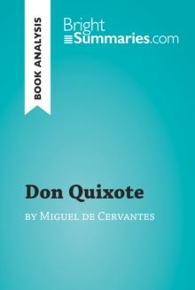 Don Quixote by Miguel de Cervantes (Book Analysis) : Detailed Summary, Analysis and Reading Guide