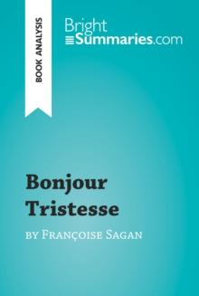 Bonjour Tristesse by Francoise Sagan (Book Analysis) : Detailed Summary, Analysis and Reading Guide