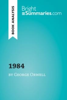 1984 by George Orwell (Book Analysis) : Detailed Summary, Analysis and Reading Guide