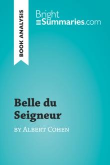 Belle du Seigneur by Albert Cohen (Book Analysis) : Detailed Summary, Analysis and Reading Guide