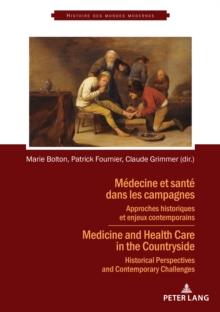 Medecine et sante dans les campagnes : Approches historiques et enjeux contemporains